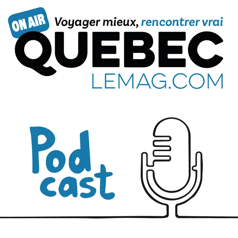 Pochette : Québec Le Mag - Le podcast